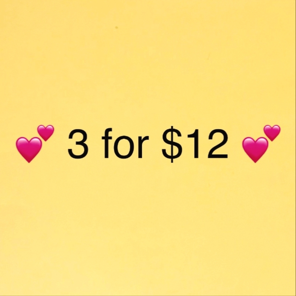 Any items $8 and under= 3 for $12.00